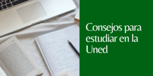 CONSEJOS PARA ESTUDIAR EN LA UNED
