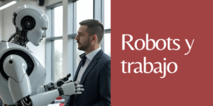 EL TRABAJO AMENAZADO POR LOS ROBOTS