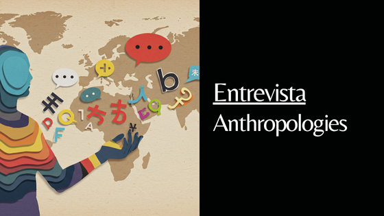 entrevista a anthropologies