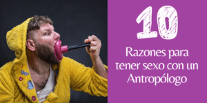 sexo con un antropólogo