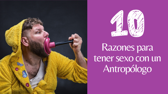 sexo con un antropólogo
