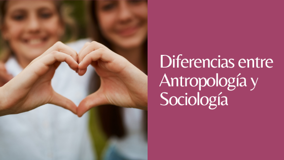 DIFERENCIAS ENTRE ANTROPOLOGÍA Y SOCIOLOGÍA DIFERENCIAS ENTRE ANTROPOLOGÍA Y SOCIOLOGÍA