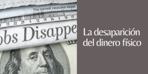 desaparición del dinero físico