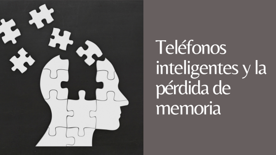 LA PÉRDIDA DE MEMORIA POR EL MÓVIL