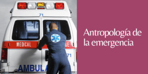 antropología de la emergencia