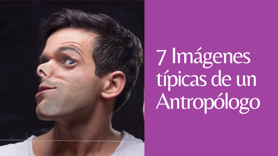 imágenes del antropólogo