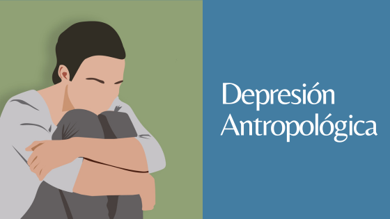 DEPRESIÓN ANTROPOLOGÍA DEPRESIÓN ANTROPOLOGÍA