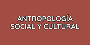 Antropología Social y Cultural