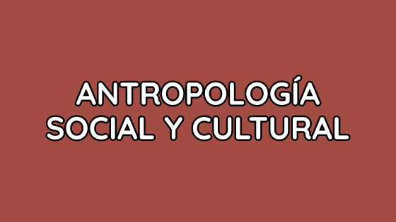 Antropología Social y Cultural