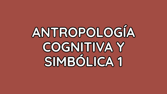antropología cognitiva simbólica antropología cognitiva simbólica
