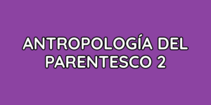 asignatura antropología del parentesco