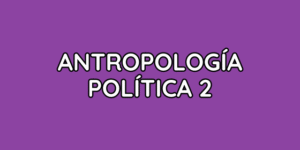 asignatura antropología política