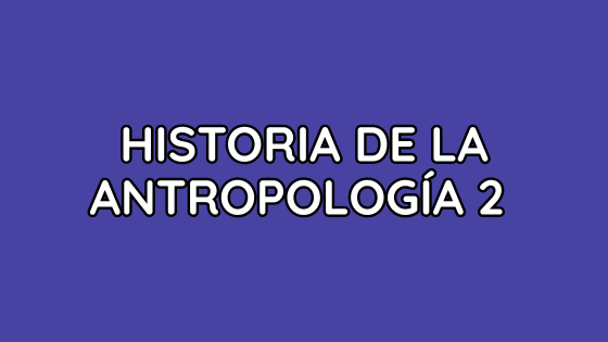 asignatura historia de la antropología