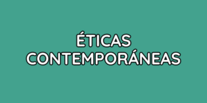 éticas contemporáneas