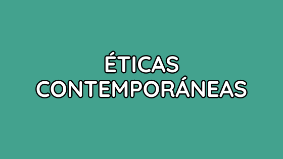éticas contemporáneas éticas contemporáneas