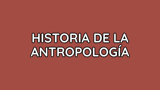 historia de antropología (2) historia de antropología