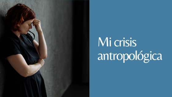 crisis antropológica crisis antropológica