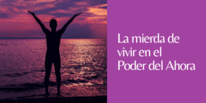 el poder del ahora