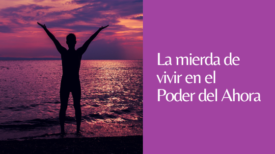 el poder del ahora el poder del ahora