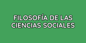 Filosofía de las Ciencias Sociales