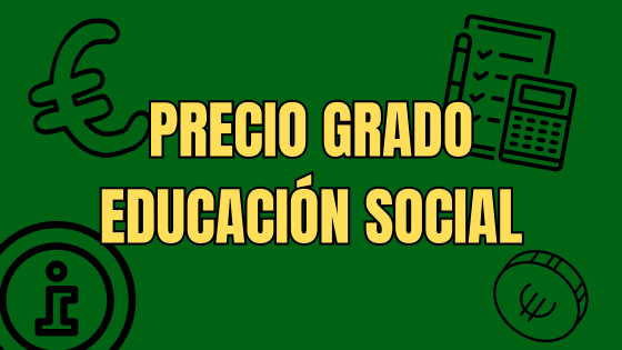 Cuanto cuesta estudiar educación social