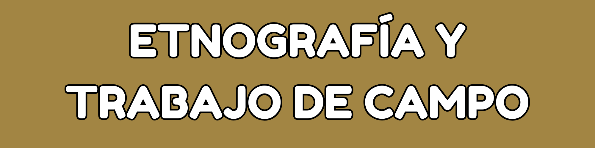 ETNOGRAFÍA Y TRABAJO DE CAMPO