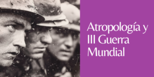 antropología en caso de guerra mundial