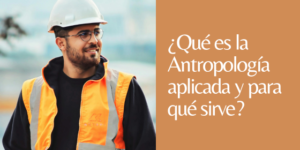qué es la antropología aplicada